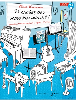 GB09933-VONDERSCHER-N_OUBLIEZ_PAS_VOTRE_INSTRUMENT-VOL.3-ÉLEVE-WEB.jpg Visuel